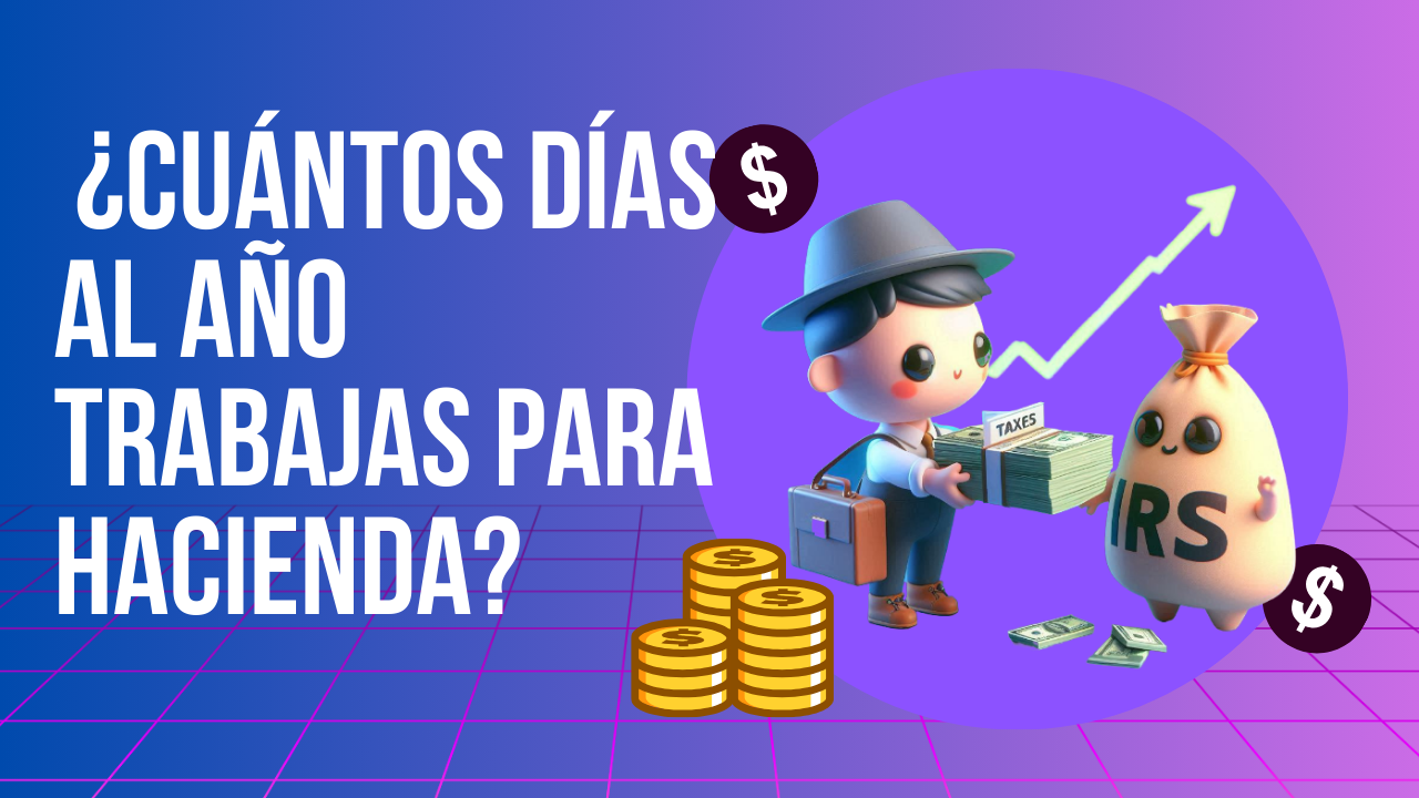 ¿Cuántos días al año trabajas para hacienda?