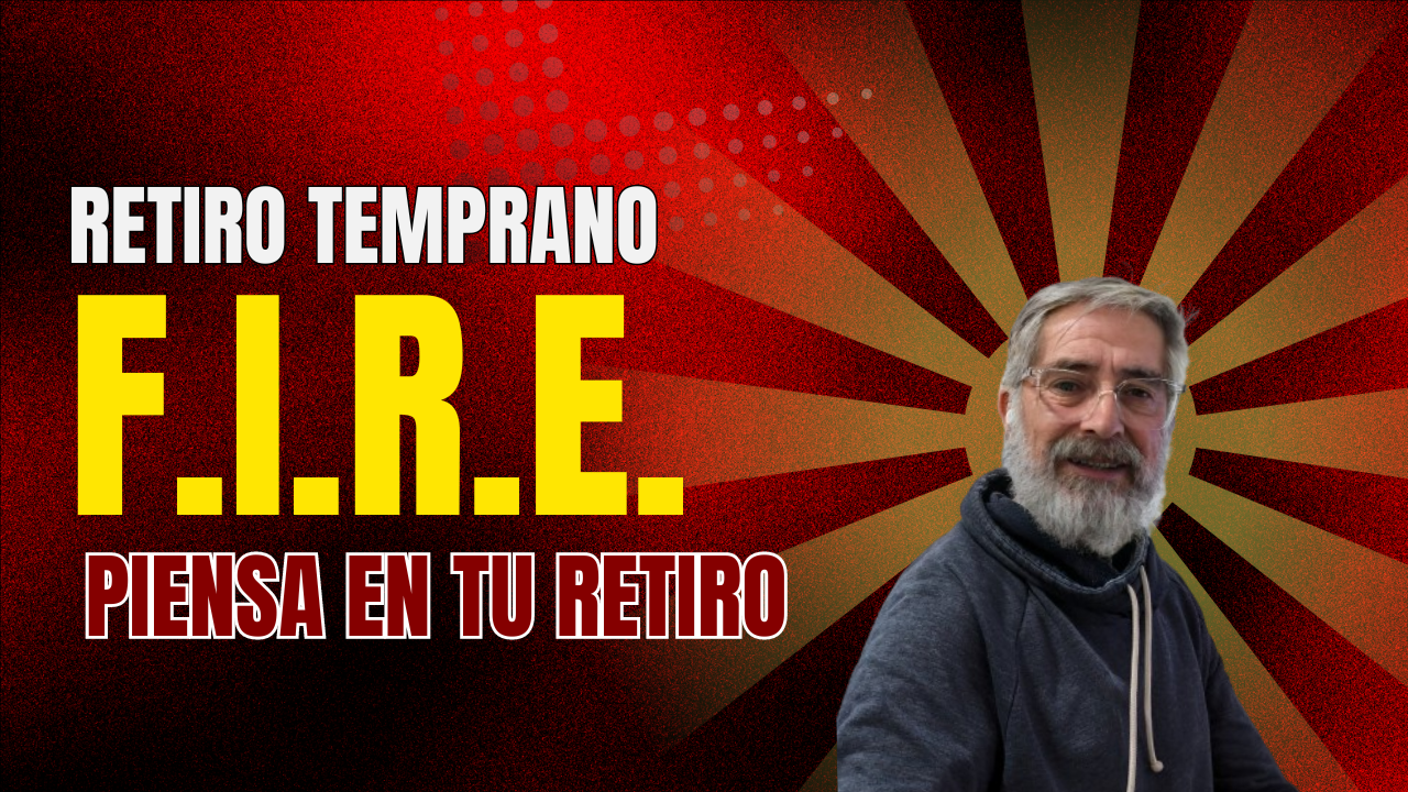 ¿Qué es el Movimiento F.I.R.E. y Cómo Puede Transformar Tu Vida?