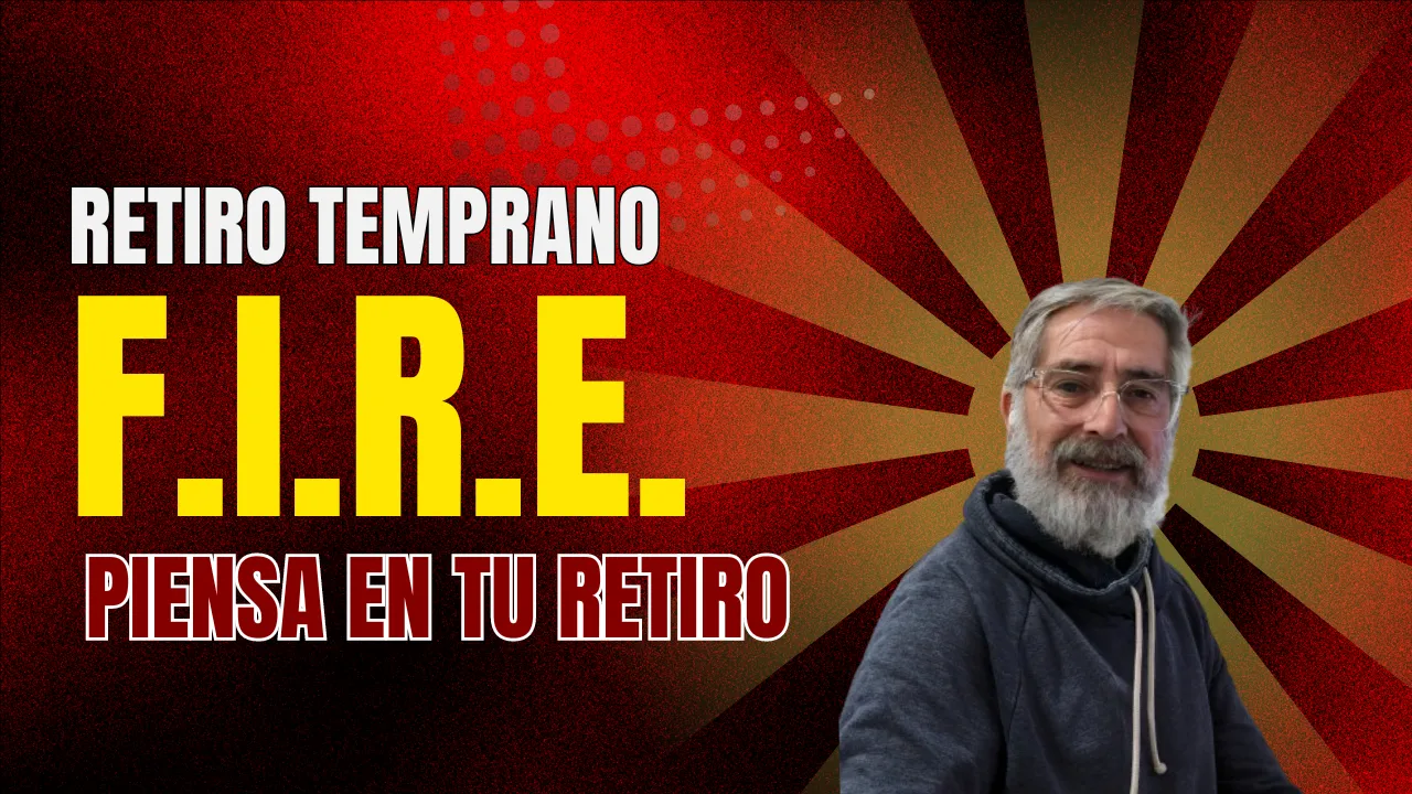 ¿Qué es el Movimiento F.I.R.E. y Cómo Puede Transformar Tu Vida?