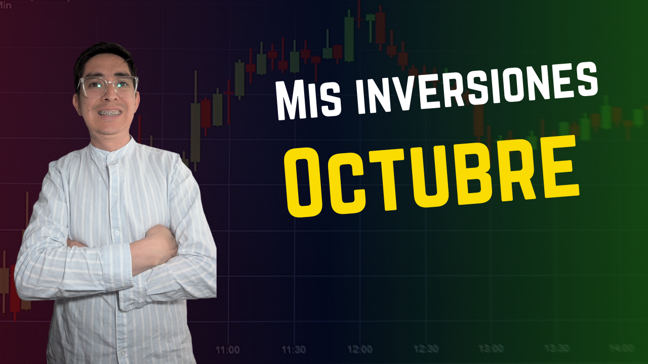 Mis Inversiones de Octubre: ¿Qué Ocurrió y Cómo Impacta en mi Plan Financiero?