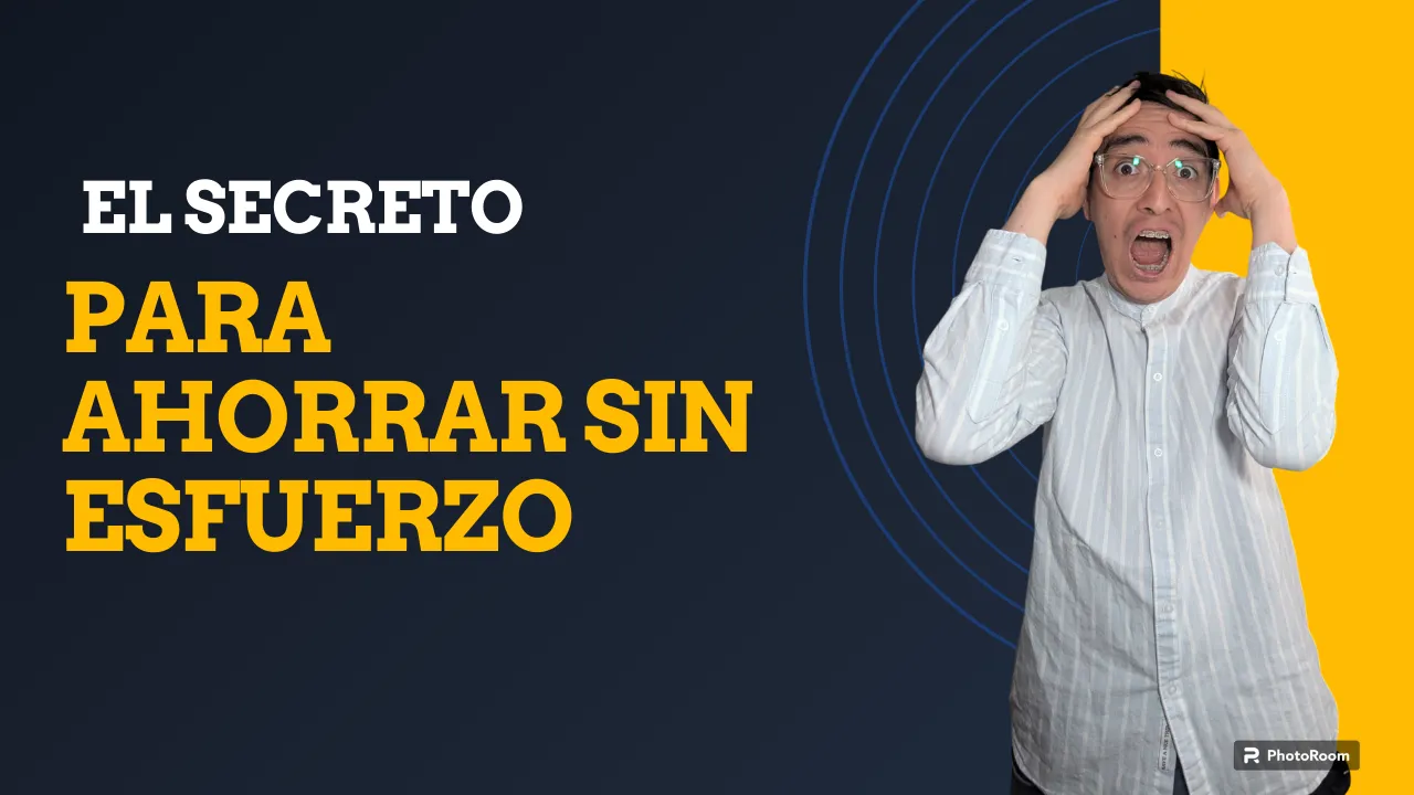 ¡Rompe el ciclo! Aprende a ahorrar sin esfuerzo y haz que tu dinero trabaje para ti
