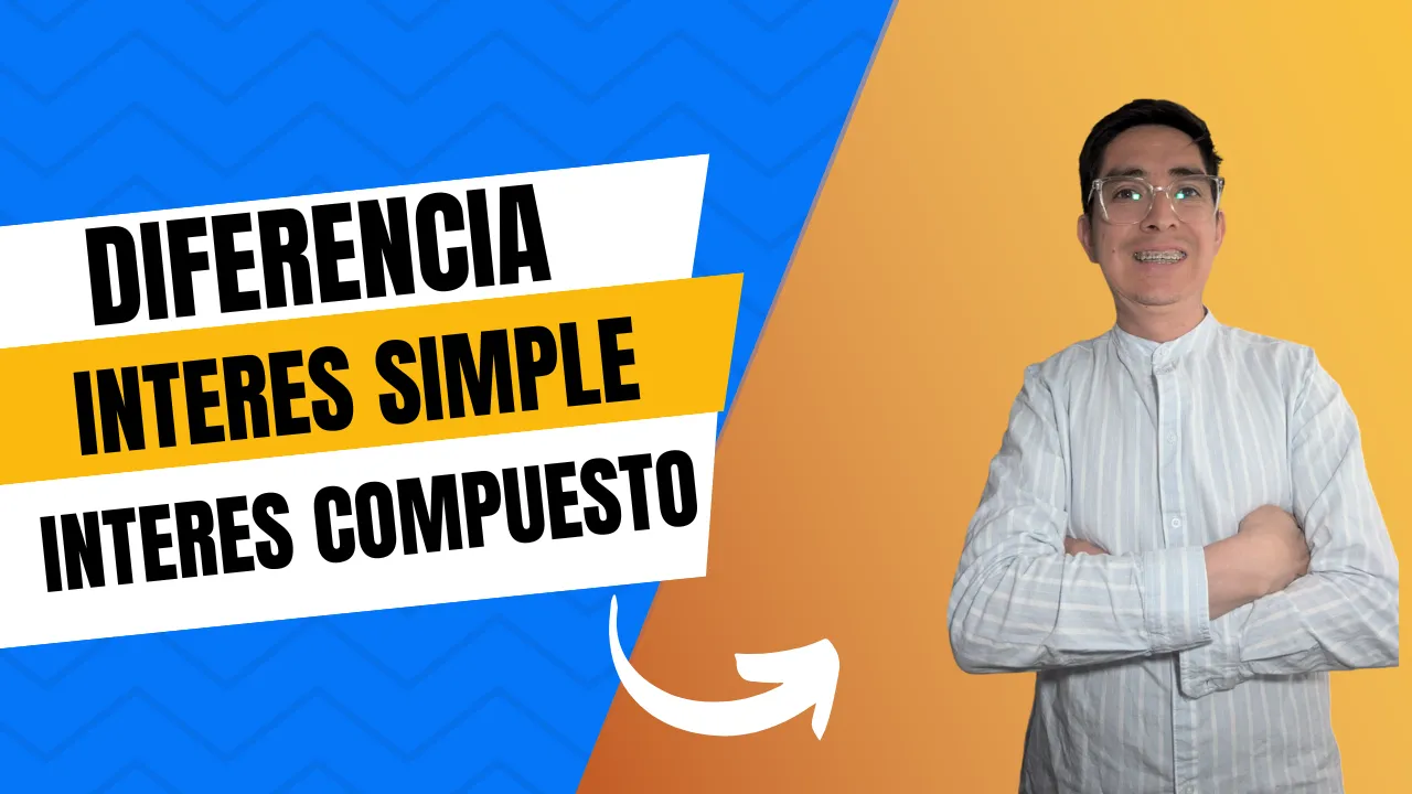 El Secreto del Interés Simple vs. Interés Compuesto: ¿Estás Haciendo Crecer Tu Dinero?